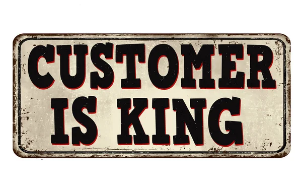 Customer is king vintage rusty metal sign — Stock Vector