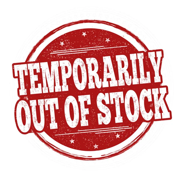 Temporariamente fora de estoque sinal ou carimbo —  Vetores de Stock