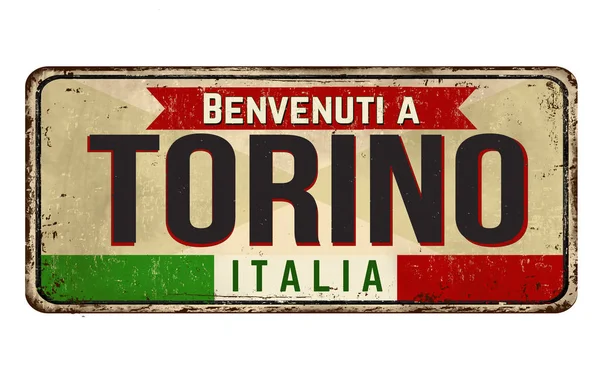 Benvenuti a Torino cartello vintage in metallo arrugginito — Vettoriale Stock