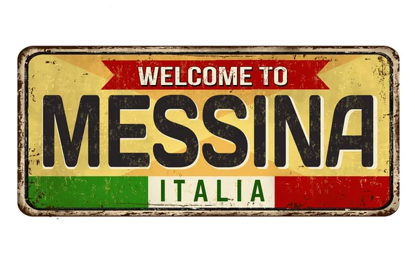 Welcome to Messina vintage rusty metal sign — Stock Vector