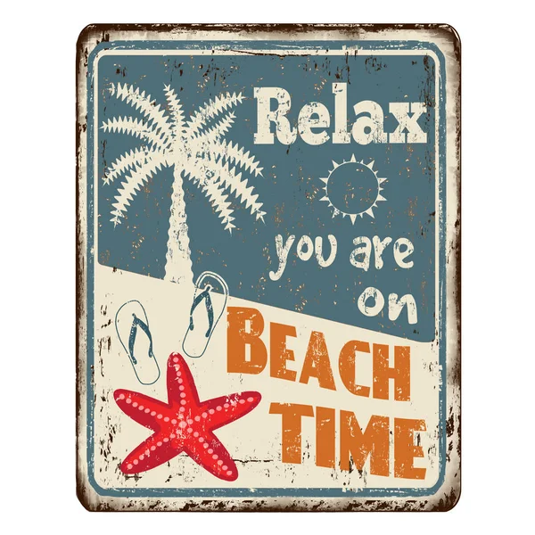 Relax you are on beach time vintage rusty metal sign — Stock Vector