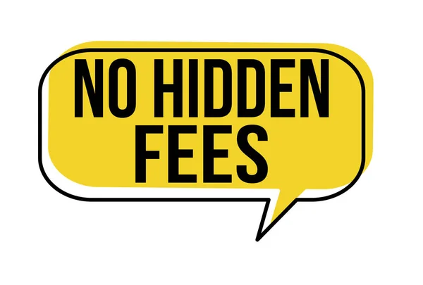 No hidden fees speech bubble — Stock Vector