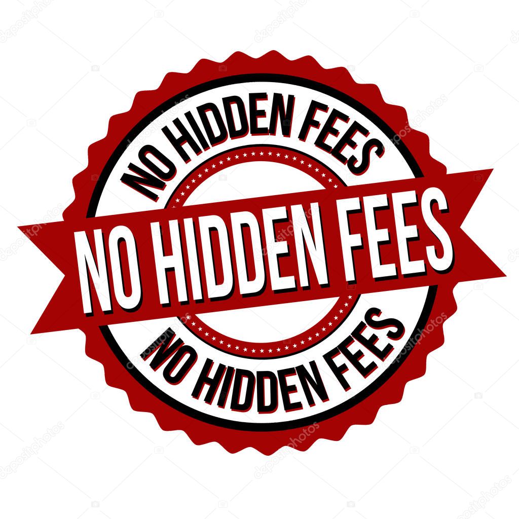 No hidden fees label or sticker