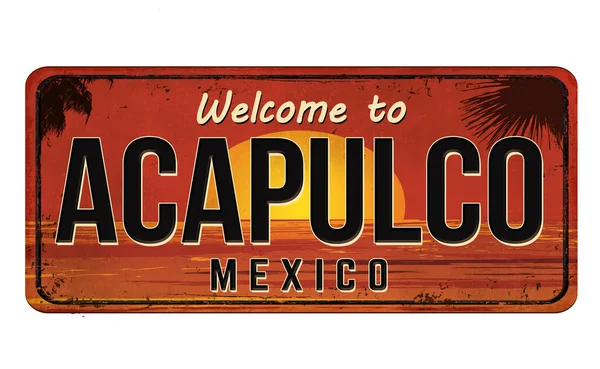 Willkommen Bei Acapulco Vintage Rostiges Metallschild Auf Weißem Hintergrund Vektorillustration — Stockvektor