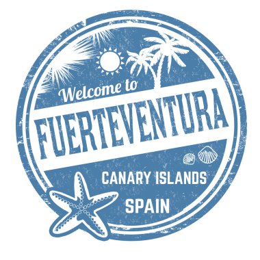 Fuerteventura işaretine veya beyaz arkaplan üzerindeki damga, vektör illüstrasyonuna hoşgeldiniz