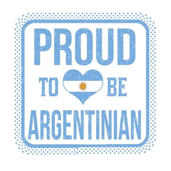 Beyaz Arka Planda Arjantin Işareti Damgası Olmaktan Gurur Duyuyorum — Stok Vektör