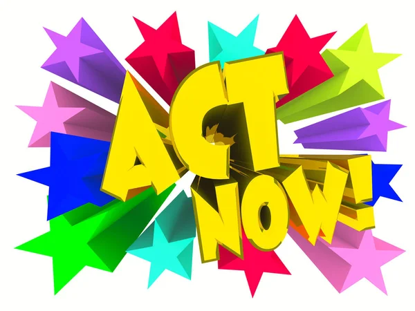 Act Now slogan. Golden text with vivid stars. 3d render