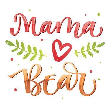Mama Bear - Bear Family vector colorful calligraphy with simple hand drawn bear foot and leafes decor vector Mama Bear - Bear Family vector colorful calligraphy with simple hand drawn bear foot and leafes decor vector