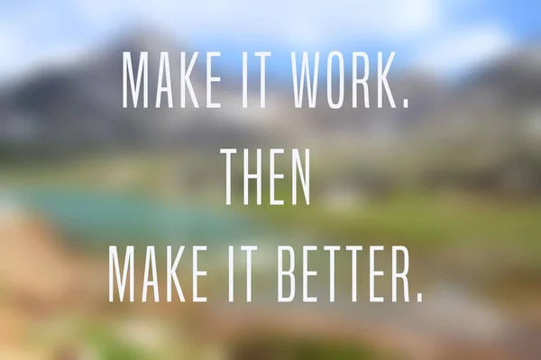 Business motivational poster - startup inspiration. Make it work. Then make it better.