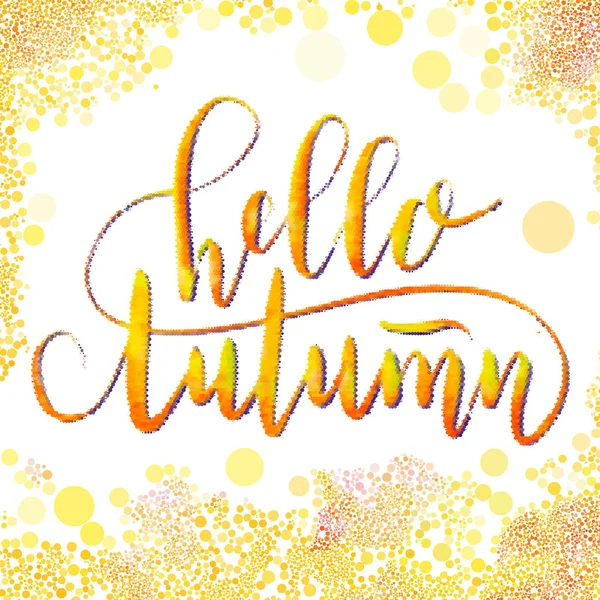 Hand Lettering Hello Autumn Isolated Background Handwritten Vector Illustration — Stock Vector