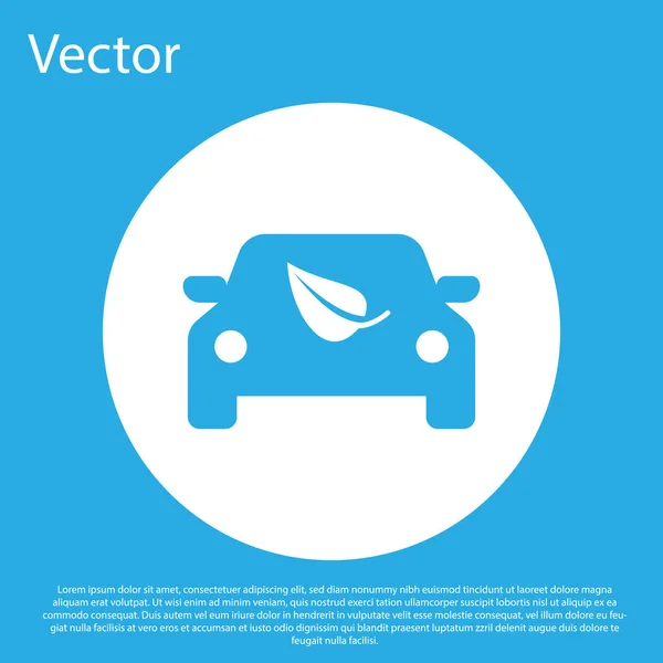 Blauer Ökomobil-Konzeptantrieb mit Blattsymbol auf blauem Hintergrund. grüne Energie Auto-Symbol. weißer Kreis-Knopf. Vektorillustration — Stockvektor