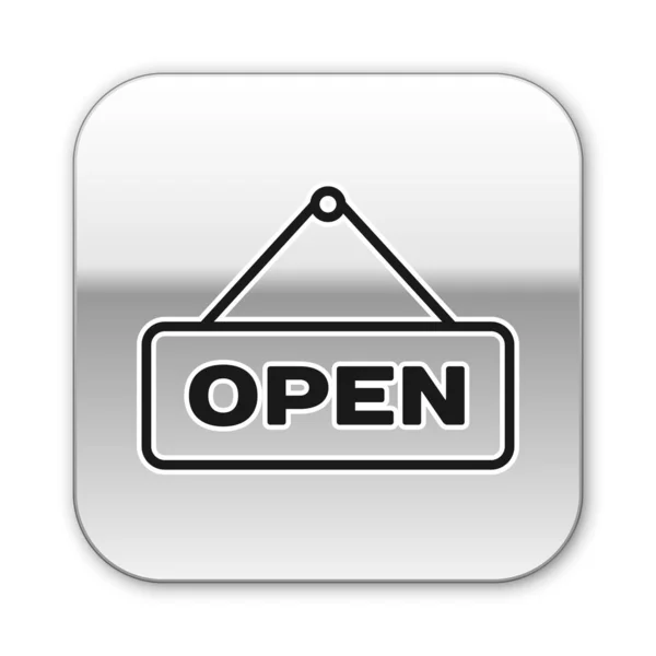 Svart hängande skylt med text Öppen dörr ikon isolerad på vit bakgrund. Silverfyrkantig knapp. Vektor Illustration — Stock vektor
