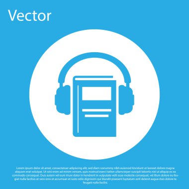 Mavi ses kitap simgesi mavi arka planda izole. Kulaklıkla kitap. Ses kılavuzu işareti. Online öğrenme konsepti. Beyaz daire düğmesi. Vektör Illustration