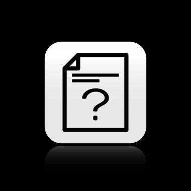 Siyah arka planda yalıtılmış Siyah Bilinmeyen belge simgesi. Soru işareti içeren dosya. Raporu, hizmeti ve genel arama işaretini tutun. Gümüş kare düğme. Vektör İllüstrasyonu