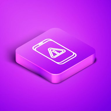 Mor zemin üzerinde ünlem işareti simgesi olan Isometric hattı cep telefonu. Uyarı mesajı akıllı telefon uyarısı. Mor kare düğme. Vektör.