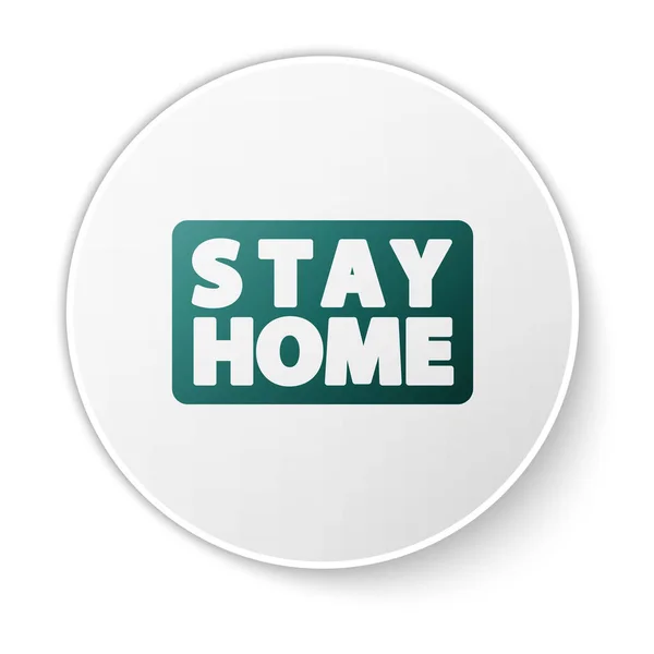 Green Stay Home Icon Isolated White Background Corona Virus 2019 — Stock Vector