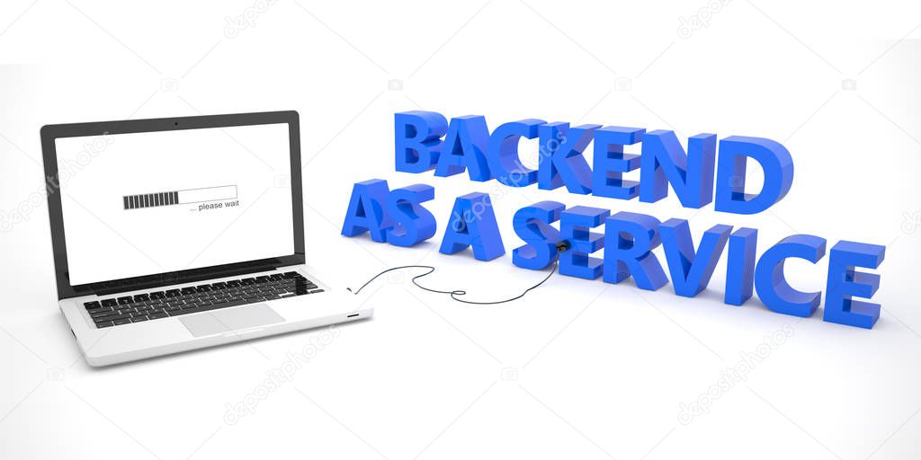Backend as a Service - laptop computer connected to a word on white background. 3d render illustration.