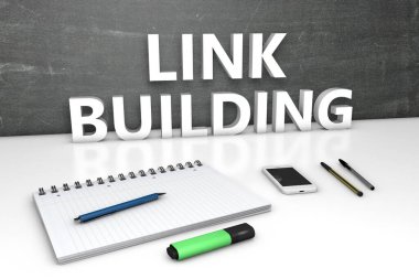 Link Building - karatahta, defter, kalem ve cep telefonlu metin konsepti. 3 Boyutlu resimleme.