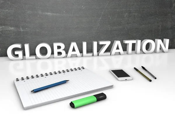 Globalizáció Szöveges Koncepció Táblával Notebookdal Tollakkal Mobiltelefonnal Renderelés Illusztráció — Stock Fotó