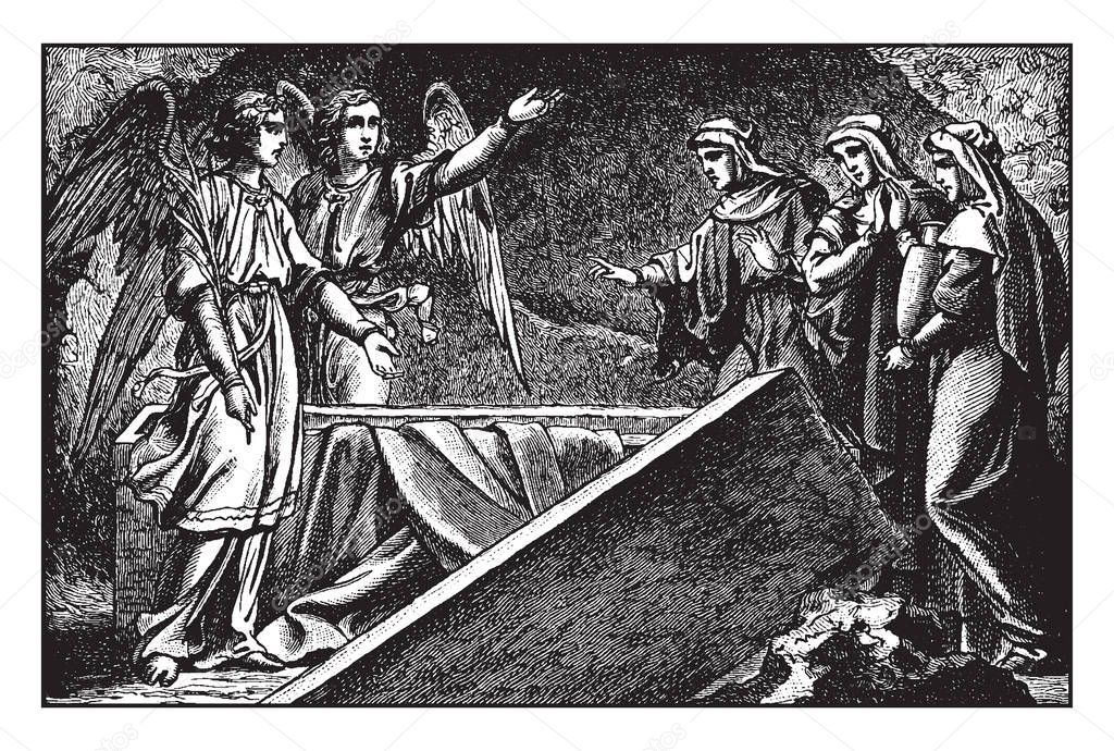 Mary Magdalene, Mary the Mother of James, and Salome find the Jesus' tomb empty, vintage line drawing or engraving illustration.