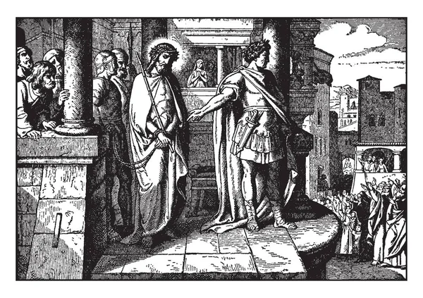 彼拉多把耶稣带到更高的阳台上 有些人站在下面大喊大叫 士兵和男人站在耶稣旁边 耶稣的手被绳子包围 老式的线条画或雕刻插图 — 图库矢量图片