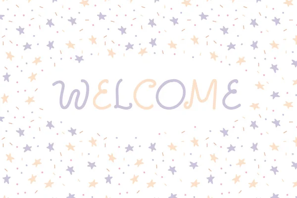 Welcome sign. Hand drawn invitation with doodle stars, dots and lines.Handwritten lettering. — Stock Vector