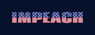Impeach. USA impeachment banner. Vector word with american flag texture on a dark background clipart