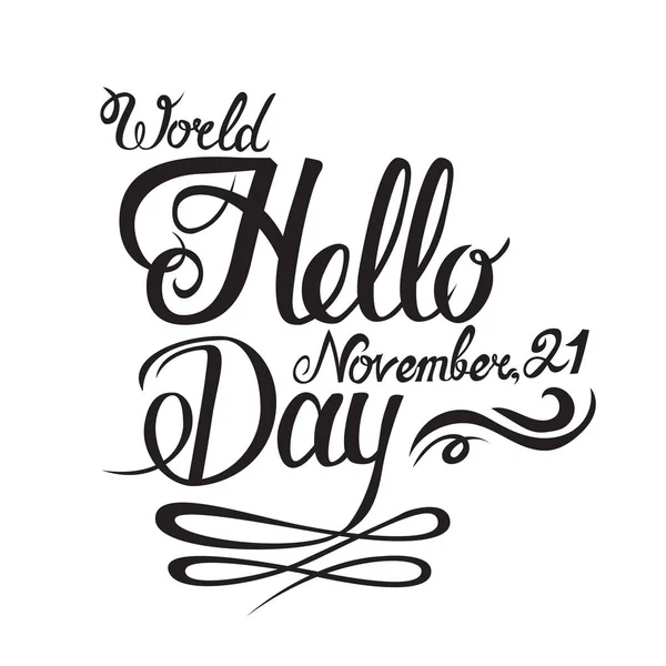 World Hello day cartolina. Lettere di auguri disegnate a mano. Illustrazione dell'inchiostro. Calligrafia a pennello moderna. 21 novembre — Vettoriale Stock