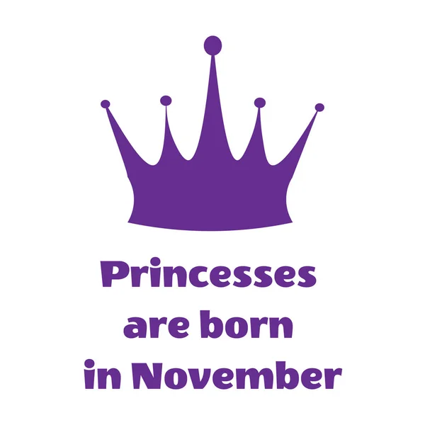 Εικονογράφηση Διανύσματος Purple Princess Επιγραφή Γεννιούνται Νοέμβριο Και Στέμμα Λευκό — Διανυσματικό Αρχείο