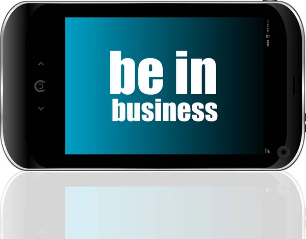 Koncepcja Biznesu Smartfon Tekstem Być Biznesie Wystawie — Zdjęcie stockowe