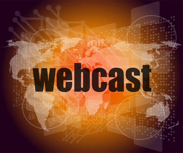 Webcast Szavak Digitális Érintőképernyős Felületen Üzleti Koncepció — Stock Fotó