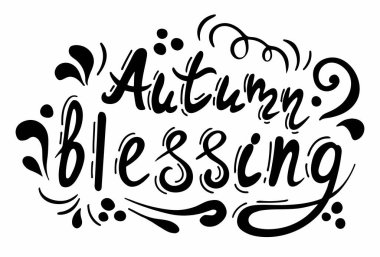 - Sonbahar kutsaması. Beyaz arkaplanda izole edilmiş metni olan soyut çizim. Kaligrafik el yazısı yazması.