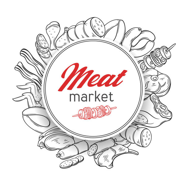 Round banner template with hand drawn engraving gastronomic meat products . Decorative vector poster illustration in retro style for design food meat production , brochures, banner, menu and market