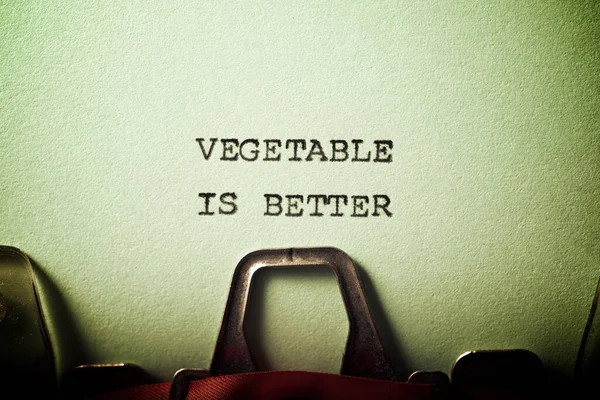 Vegetable Better Phrase Written Typewriter — Stock Photo, Image