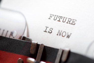 Gelecek artık bir daktilo ile yazılmış bir ifade..