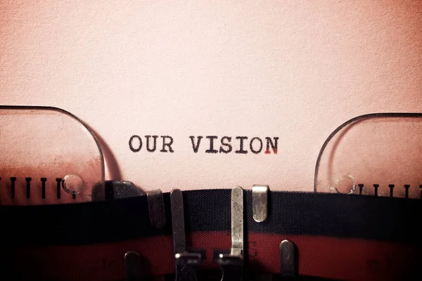 Our vision phrase written with a typewriter.