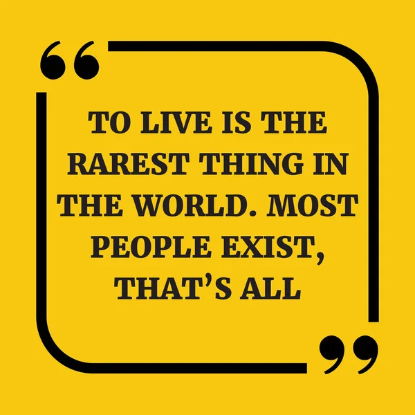 動機付けの引用 ライブにも世界で最も稀なこと ほとんどの人は すべてであります 黄色の背景 — ストックベクタ
