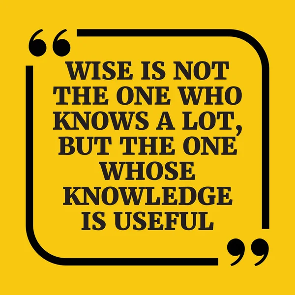 励志的报价 智者不是懂得很多 但其中的知识是有用的 在黄色背景上 — 图库矢量图片