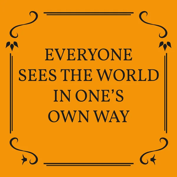 動機付けの引用 誰もが自分の方法で世界を見ています オレンジ色の背景に — ストックベクタ