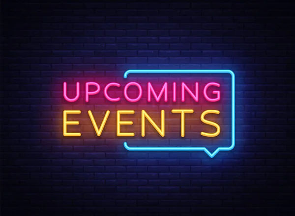 Upcoming Events neon signs vector. Upcoming Events design template neon sign, light banner, neon signboard, nightly bright advertising, light inscription. Vector illustration — Stock Vector