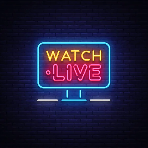 Watch Live Neon Text Vector. Watch Live neon sign, design template, modern trend design, night neon signboard, night bright advertising, light banner, light art. Vector illustration — Stock Vector