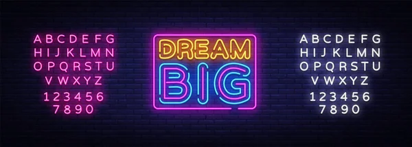 Dream Big Neon Vector. Dream Big neon sign, design template, modern trend design, night neon signboard, night bright advertising, light banner, light art. Вектор. Редактирование неонового знака — стоковый вектор