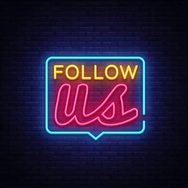 Folgen Sie uns Neon Text Vektor. Folgen Sie uns Leuchtreklame, Design-Vorlage, modernes Trenddesign, Nacht Leuchtreklame, Nacht helle Werbung, Lichtbanner, Lichtkunst. Vektorillustration — Stockvektor