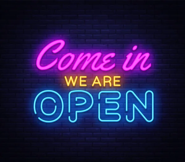 Komen in we zijn Open neon teken vector ontwerpsjabloon. Shop openen neon tekst designtrend kleurrijke moderne design element licht banner, nacht heldere reclame, heldere teken. Vectorillustratie — Stockvector