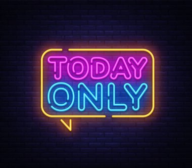 Bugün tek neon metin vektör tasarım şablonu. Bugün tek tabela neon, ışık afiş tasarım öğesi renkli modern tasarım trend, gece parlak reklam, parlak işareti. Vektör çizim