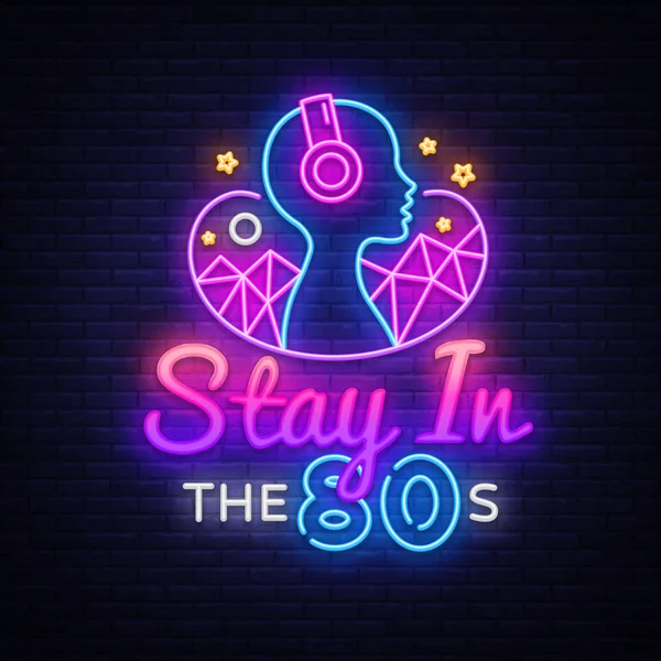 Stay in the 80s neon sign vector design template. Back to the 80s neon logo, light banner design element colorful modern design trend, night bright advertising, bright sign. Vector illustration — Stock Vector