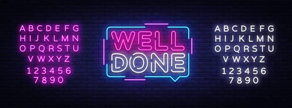 Well Done neon text vector design template. Хорошо выполненный неоновый логотип, световой элемент дизайна баннера, красочный современный тренд дизайна, ночная яркая реклама, яркая вывеска. Вектор. Редактирование неонового знака — стоковый вектор