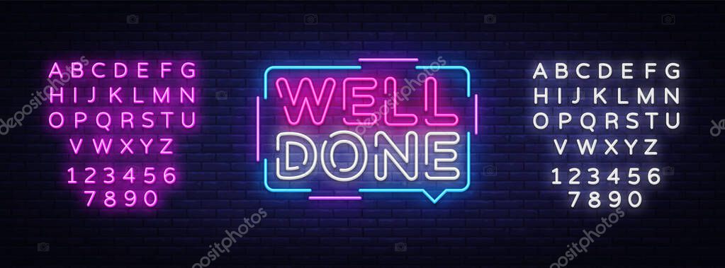 Well Done neon text vector design template. Well Done neon logo, light banner design element colorful modern design trend, night bright advertising, bright sign. Vector. Editing text neon sign.