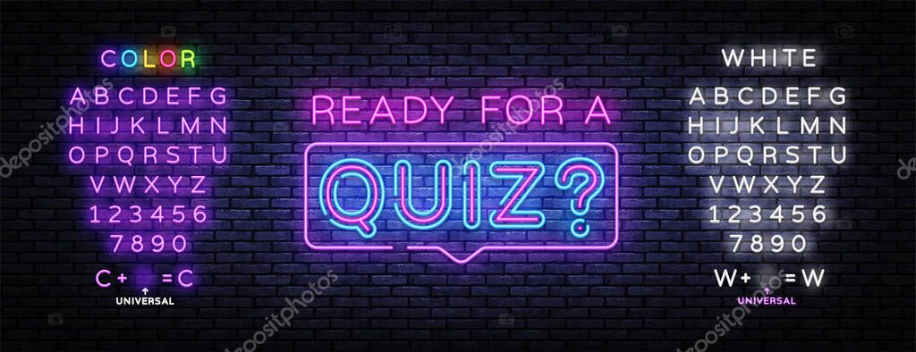Quiz Neon Sign Vector. Ready for a Quiz neon inscription, design template, modern trend design, night signboard, night bright advertising, light banner, light art. Vector. Editing text neon sign.