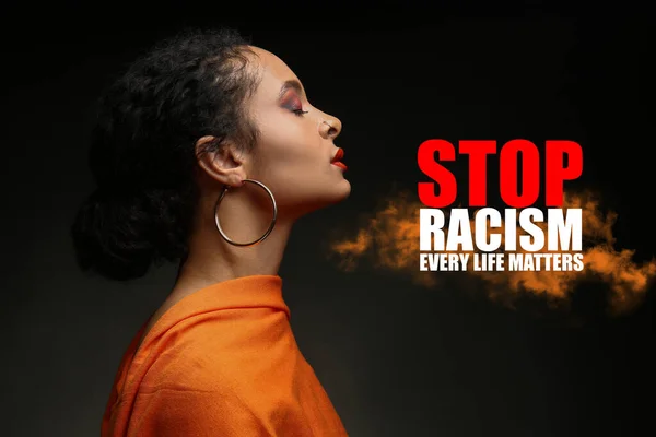 Beautiful African-American woman on dark background with text STOP RACISM, EVERY LIFE MATTERS